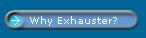 Why Exhauster?